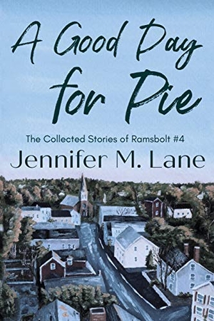 Lane, Jennifer M.. A Good Day for Pie. Pen and Key Publishing, 2020.