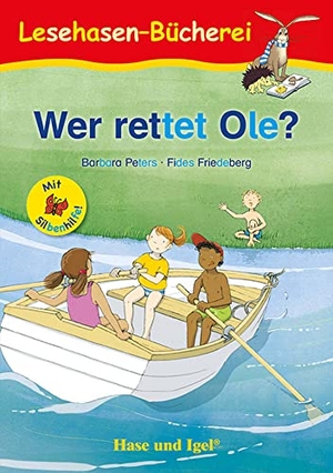 Peters, Barbara. Wer rettet Ole? / Silbenhilfe Schulausgabe. Hase und Igel Verlag GmbH, 2023.
