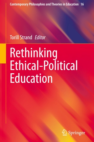 Strand, Torill (Hrsg.). Rethinking Ethical-Political Education. Springer International Publishing, 2020.