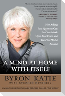 A Mind at Home with Itself