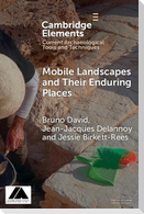Mobile Landscapes and Their Enduring Places
