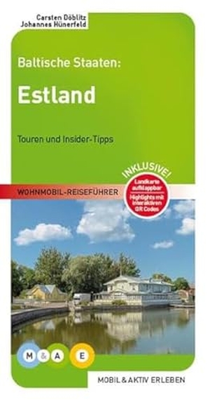 Döblitz, Carsten / Johannes Hünerfeld. Estland - Baltische Staaten. MOBIL & AKTIV ERLEBEN, 2021.