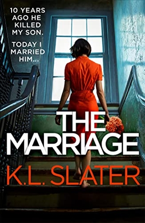 Slater, K. L.. The Marriage. Little, Brown Book Group, 2021.