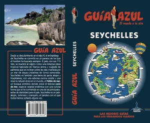Sanz, Javier / Ledrado Villafuertes, Paloma et al. Seychelles. Guías Azules de España, S.A., 2017.