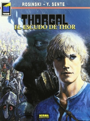 Rosinski, Grzegorz / Yves Sente. Thorgal 31, El escudo de Thor. Norma Editorial, S.A., 2009.