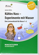 Kühles Nass - Experimente mit Wasser. Grundschule, Sachunterricht, Klasse 1-2