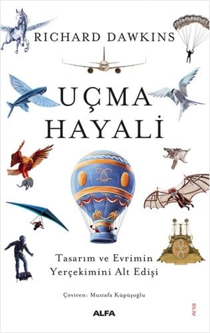 Dawkins, Richard. Ucma Hayali. Alfa Basim Yayim Dagitim, 2024.