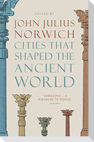 Cities that Shaped the Ancient World
