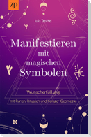 Manifestieren mit magischen Symbolen