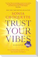 Trust Your Vibes (Revised Edition)