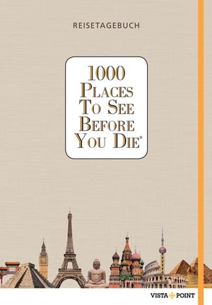 1000 Places To See Before You Die - Reisetagebuch. Vista Point Verlag GmbH, 2018.