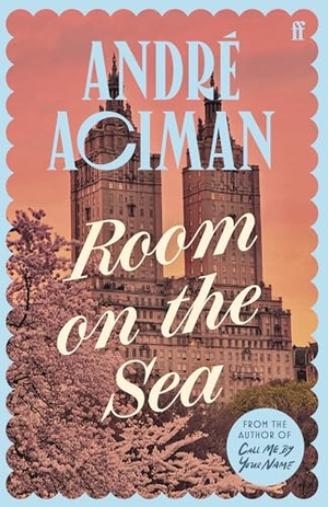 Aciman, Andre. Room on the Sea. Faber And Faber Ltd., 2025.