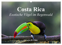 Costa Rica - Exotische Vögel im Regenwald (Wandkalender 2024 DIN A2 quer), CALVENDO Monatskalender