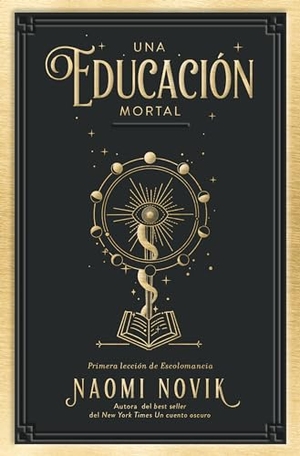 Novik, Naomi. Una Educacion Mortal -V2*. Urano World, 2024.