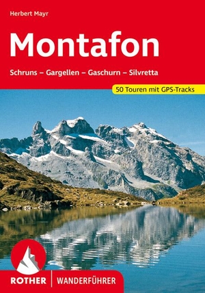 Mayr, Herbert. Montafon - Schruns - Gargellen - Gaschurn - Silvretta. 50 Touren mit GPS-Tracks. Bergverlag Rother, 2021.