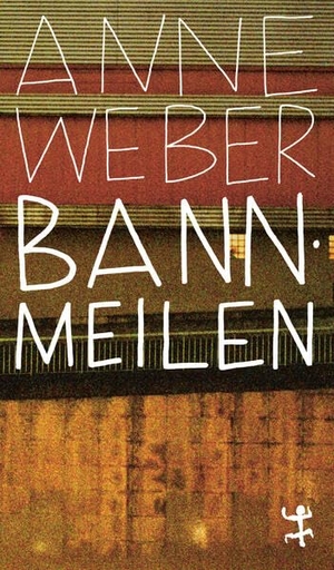 Weber, Anne. Bannmeilen - Ein Roman in Streifzügen. Matthes & Seitz Verlag, 2026.