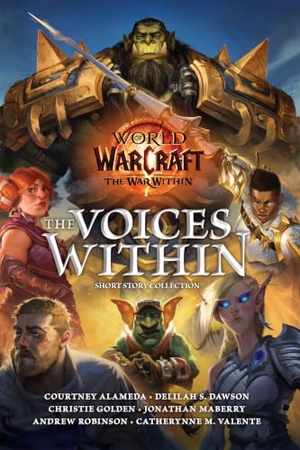 Alameda, Courtney / Dawson, Delilah et al. World of Warcraft: The Voices Within (Short Story Collection). Blizzard Entertainment, 2024.