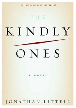 Littell, Jonathan. The Kindly Ones. Blackstone Publishing, 2009.