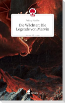 Die Wächter: Die Legende von Marvin. Life is a Story - story.one
