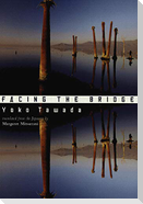Facing the Bridge