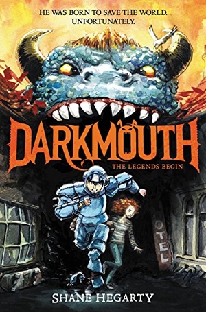 Hegarty, Shane. Darkmouth #1: The Legends Begin. HarperCollins, 2016.
