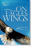 On Eagles Wings