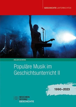 Schmenk, Holger. Populäre Musik im Geschichtsunterricht 2 - 1990-2023. Wochenschau Verlag, 2025.