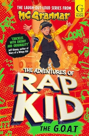 Grammar, Mc. The Adventures of Rap Kid: The G.O.A.T - The hilarious, high-energy series from the viral rapping sensation. Simon & Schuster Ltd, 2025.