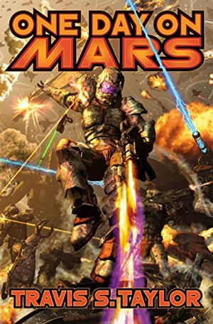 Taylor, Travis S. One Day on Mars. Baen, 2009.