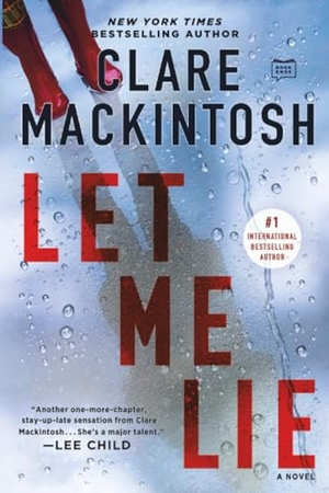 Mackintosh, Clare. Let Me Lie. Penguin Publishing Group, 2019.
