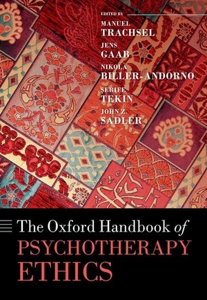 Trachsel, Manuel / Biller-Andorno, Nikola et al. The Oxford Handbook of Psychotherapy Ethics. Oxford University Press, 2021.