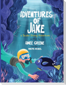 Adventures of Jake A Scuba Diving Adventure