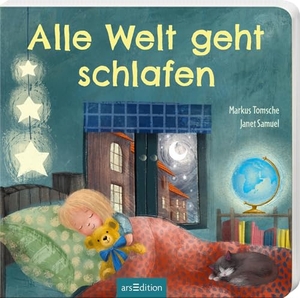 Tomsche, Markus. Alle Welt geht schlafen. Ars Edition GmbH, 2026.