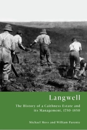 Moss, Michael / William Parente. Langwell - The History of a Caithness Estate and its Management, 1750-1850. Edinburgh University Press, 2025.
