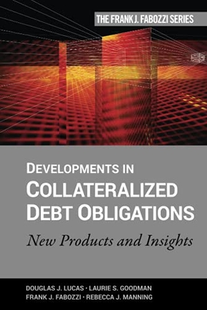 Lucas, Douglas J / Goodman, Laurie S et al. Developments in Collateralized Debt Obligations - New Products and Insights. John Wiley & Sons, 2007.