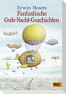 Erwin Mosers fantastische Gute-Nacht-Geschichten