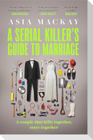 A Serial Killer's Guide to Marriage