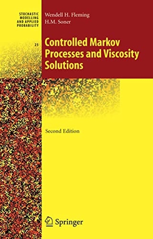 Soner, Halil Mete / Wendell H. Fleming. Controlled Markov Processes and Viscosity Solutions. Springer New York, 2005.