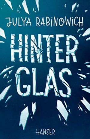 Rabinowich, Julya. Hinter Glas. Carl Hanser Verlag, 2019.