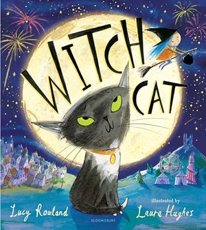 Rowland, Lucy. Witch Cat. Bloomsbury USA, 2025.