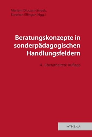 Diouani-Streek, Mériem / Stephan Ellinger (Hrsg.). Beratungskonzepte in sonderpädagogischen Handlungsfeldern. wbv Media GmbH, 2019.