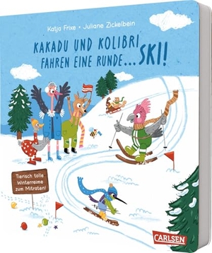 Frixe, Katja. Kakadu und Kolibri fahren eine Runde ... Ski! - Lustiges Winterbuch mit Reimen ab 2 Jahren zum Mitraten und Mitmachen. Carlsen Verlag GmbH, 2024.