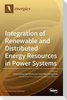 Integration of Renewable and Distributed Energy Resources in Power Systems
