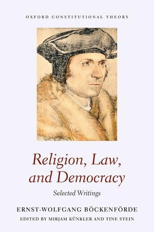 Böckenförde, Ernst-Wolfgang. Religion, Law, and Democracy - Selected Writings. Oxford University Press, USA, 2021.