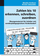 Zahlen bis 10 erkennen, schreiben, zuordnen