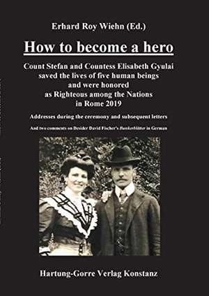Wiehn, Erhard Roy (Hrsg.). How to become a hero - Count Stefan and Countess Elisabeth Gyulai saved the lives of five human beings  and were honored as Righteous among the Nations in Rome 2019. Hartung-Gorre, 2019.