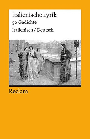 Stackelberg, Jürgen von (Hrsg.). Italienische Lyrik - 50 Gedichte. Reclam Philipp Jun., 2004.