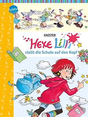 Knister. Hexe Lilli stellt die Schule auf den Kopf - Band 01. Arena Verlag GmbH, 2014.