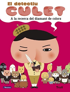 Troll. A la recerca del diamant de colors. Ediciones Beascoa, 2019.