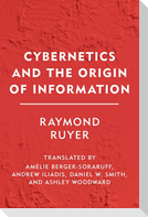 Cybernetics and the Origin of Information